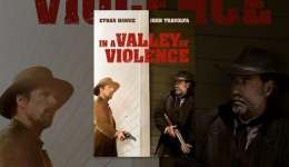 Ti West’s Western Thriller, IN A VALLEY OF VIOLENCE Rages Home This December