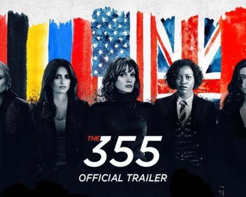 THE 355 Trailer: A Quintet Of Spies Set Out To Save The World