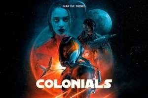 COLONIALS: Catch The Trailer For The New Sci-Fi Thriller From Epic Pictures