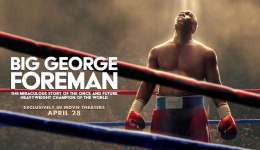 BIG GEORGE FOREMAN Review: Biopic of Legendary Boxer that Only Goes the Distance