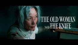 THE OLD WOMAN WITH THE KNIFE Sharpens Up For A Killer Showdown In The First Teaser